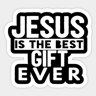 Jesus Is The Best Gift Ever Cool Inspirational Christian Sticker